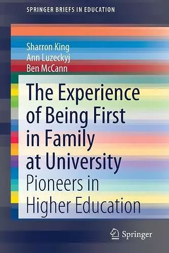 The Experience of Being First in Family at University cover