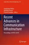 Recent Advances in Communication Infrastructure cover