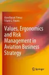 Values, Ergonomics and Risk Management in Aviation Business Strategy cover