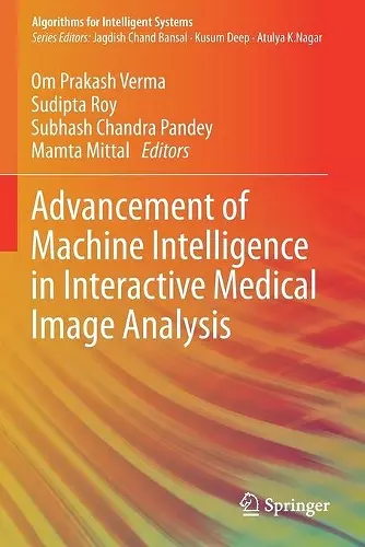 Advancement of Machine Intelligence in Interactive Medical Image Analysis cover