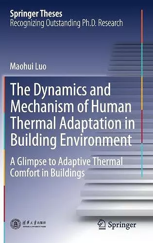 The Dynamics and Mechanism of Human Thermal Adaptation in Building Environment cover