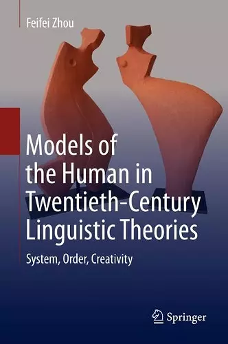 Models of the Human in Twentieth-Century Linguistic Theories cover