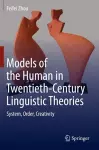 Models of the Human in Twentieth-Century Linguistic Theories cover
