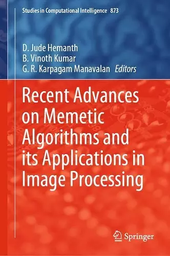 Recent Advances on Memetic Algorithms and its Applications in Image Processing cover