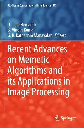 Recent Advances on Memetic Algorithms and its Applications in Image Processing cover