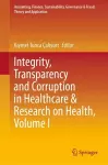 Integrity, Transparency and Corruption in Healthcare & Research on Health, Volume I cover