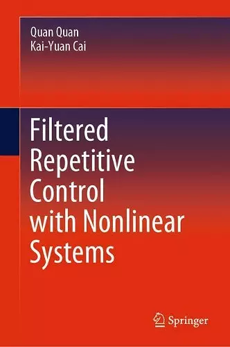 Filtered Repetitive Control with Nonlinear Systems cover
