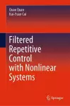 Filtered Repetitive Control with Nonlinear Systems cover