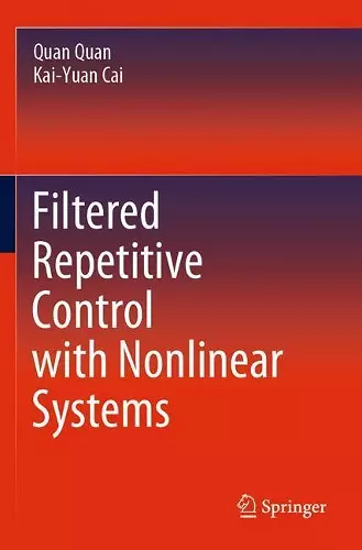 Filtered Repetitive Control with Nonlinear Systems cover