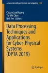 Data Processing Techniques and Applications for Cyber-Physical Systems (DPTA 2019) cover