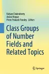 Class Groups of Number Fields and Related Topics cover