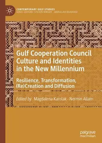Gulf Cooperation Council Culture and Identities in the New Millennium cover
