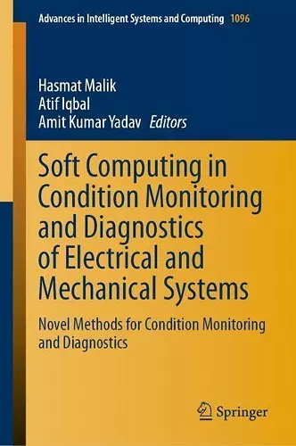 Soft Computing in Condition Monitoring and Diagnostics of Electrical and Mechanical Systems cover