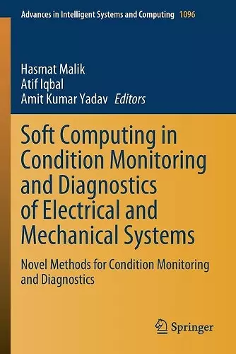 Soft Computing in Condition Monitoring and Diagnostics of Electrical and Mechanical Systems cover