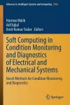 Soft Computing in Condition Monitoring and Diagnostics of Electrical and Mechanical Systems cover