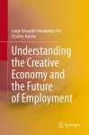 Understanding the Creative Economy and the Future of Employment cover