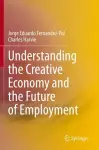 Understanding the Creative Economy and the Future of Employment cover