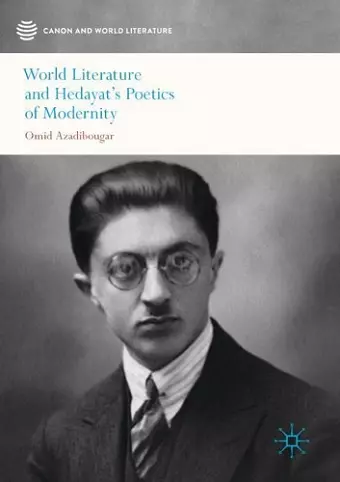 World Literature and Hedayat’s Poetics of Modernity cover