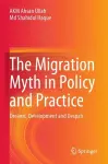 The Migration Myth in Policy and Practice cover