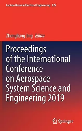 Proceedings of the International Conference on Aerospace System Science and Engineering 2019 cover