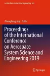 Proceedings of the International Conference on Aerospace System Science and Engineering 2019 cover