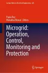 Microgrid: Operation, Control, Monitoring and Protection cover