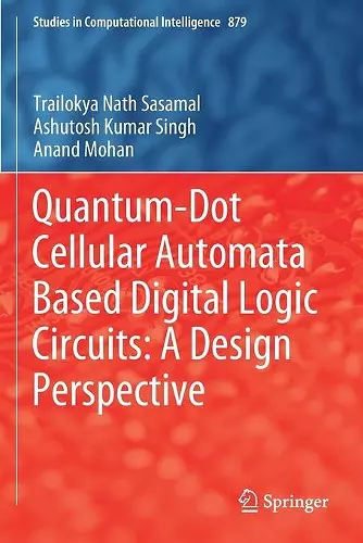 Quantum-Dot Cellular Automata Based Digital Logic Circuits: A Design Perspective cover