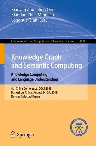 Knowledge Graph and Semantic Computing: Knowledge Computing and Language Understanding cover