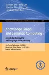 Knowledge Graph and Semantic Computing: Knowledge Computing and Language Understanding cover