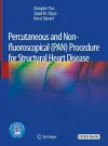 Percutaneous and Non-fluoroscopical (PAN) Procedure for Structural Heart Disease cover
