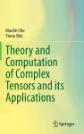 Theory and Computation of Complex Tensors and its Applications cover