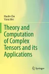 Theory and Computation of Complex Tensors and its Applications cover