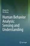 Human Behavior Analysis: Sensing and Understanding cover