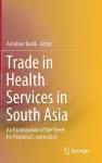Trade in Health Services in South Asia cover