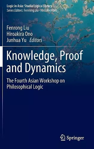 Knowledge, Proof and Dynamics cover
