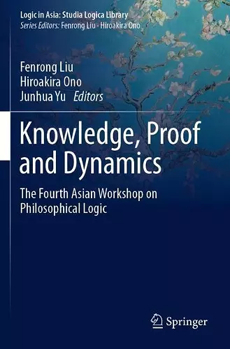 Knowledge, Proof and Dynamics cover