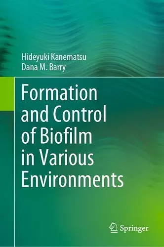 Formation and Control of Biofilm in Various Environments cover