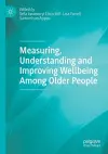 Measuring, Understanding and Improving Wellbeing Among Older People cover