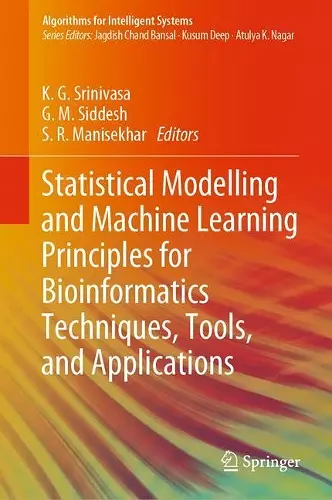 Statistical Modelling and Machine Learning Principles for Bioinformatics Techniques, Tools, and Applications cover