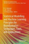 Statistical Modelling and Machine Learning Principles for Bioinformatics Techniques, Tools, and Applications cover