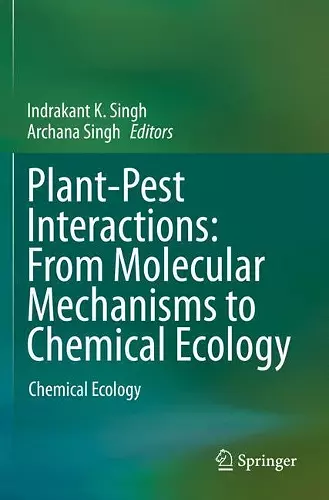 Plant-Pest Interactions: From Molecular Mechanisms to Chemical Ecology cover