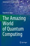 The Amazing World of Quantum Computing cover