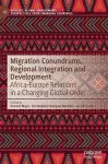 Migration Conundrums, Regional Integration and Development cover