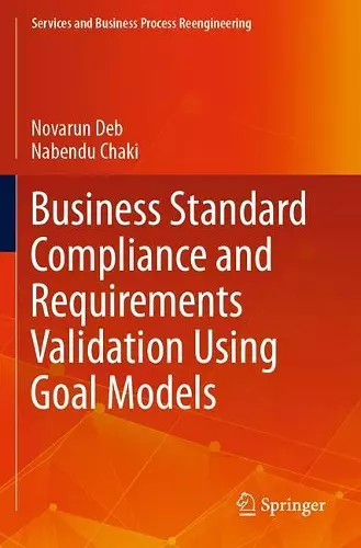 Business Standard Compliance and Requirements Validation Using Goal Models cover