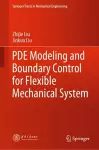 PDE Modeling and Boundary Control for Flexible Mechanical System cover