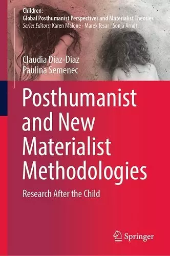 Posthumanist and New Materialist Methodologies cover