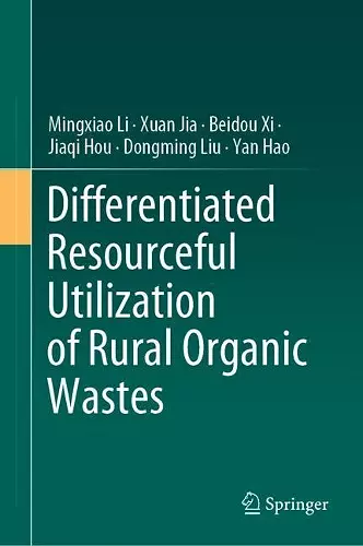 Differentiated Resourceful Utilization of Rural Organic Wastes cover