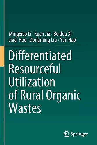 Differentiated Resourceful Utilization of Rural Organic Wastes cover