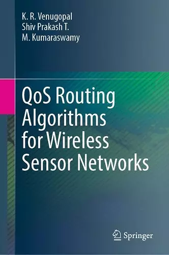 QoS Routing Algorithms for Wireless Sensor Networks cover