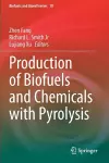 Production of Biofuels and Chemicals with Pyrolysis cover